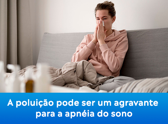 Poluição pode ser um agravante para a apneia do sono