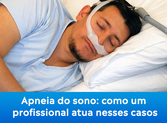 Apneia do sono: Como um profissional atua nesses casos