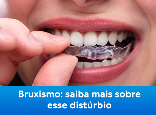 Bruxismo: conheça mais sobre esse distúrbio