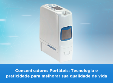Concentradores Portáteis: Tecnologia e Praticidade para Melhorar sua Qualidade de Vida