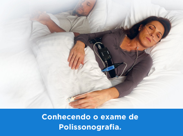Conhecendo o exame de Polissonografia 