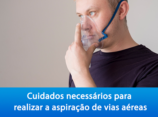 Cuidados Necessários para Realizar a Aspiração de Vias Aéreas