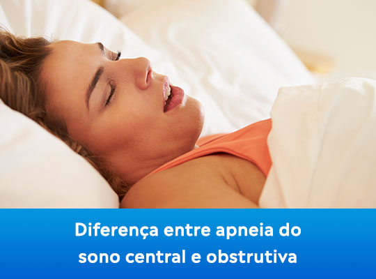 Diferença entre apneia do sono central e obstrutiva: O que você precisa saber