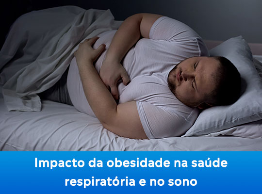 Impacto da obesidade na saúde respiratória e no sono.