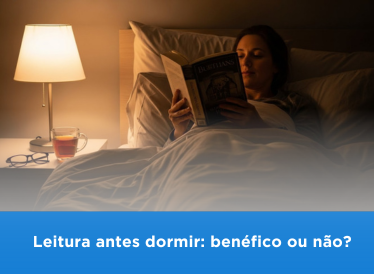 Leitura antes dormir: benéfico ou não?