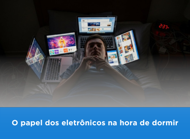 O Papel dos Eletrônicos na Hora de Dormir