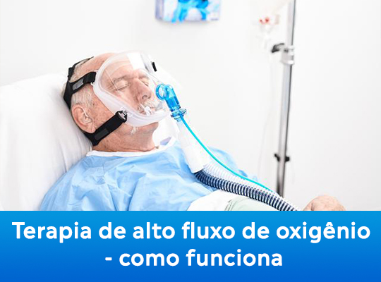 Terapia de alto fluxo de oxigênio: como funciona?