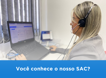 Você conhece o nosso SAC?