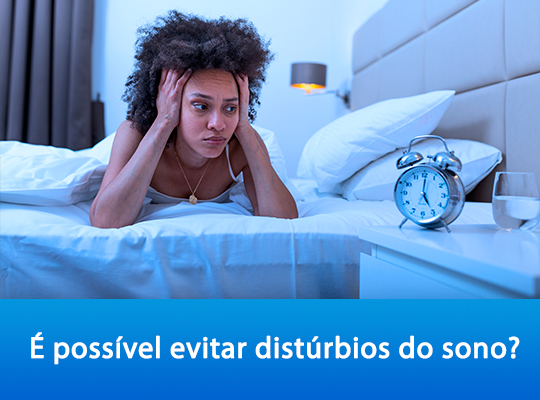 É possível evitar distúrbios do sono